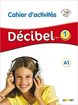 Decibel 1 Niveau A1. Cahier d'exercices + Mp3 CD - фото книги