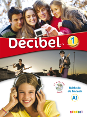 Decibel 1 Niveau A1. Livre de l'eleve (+CD mp3+ DVD) - фото обкладинки книги