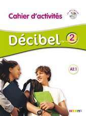 Decibel 2 Niveau A2.1. Cahier d'exercices + Mp3 CD - фото обкладинки книги