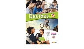 Decibel 2 Niveau A2.1. Livre de l'eleve (+CD mp3+ DVD) - фото обкладинки книги