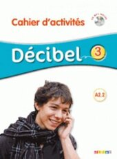 Decibel 3 Niveau A2.2. Cahier d'exercices + Mp3 CD - фото обкладинки книги