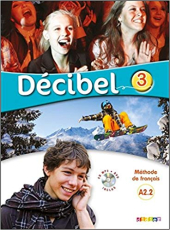 Decibel 3 Niveau A2.2. Livre de l'eleve (+CD mp3+ DVD) - фото обкладинки книги