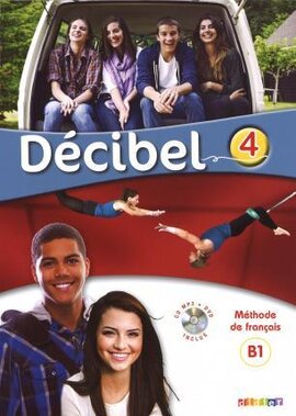 Decibel 4 Niveau B1.1. Livre de l'eleve (+CD mp3+ DVD) - фото книги