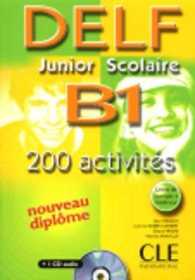 DELF junior et scolaire : DELF junior et scolaire B1 - 200 activites - Livre - фото книги
