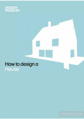 Design Museum How to Design a House - фото книги