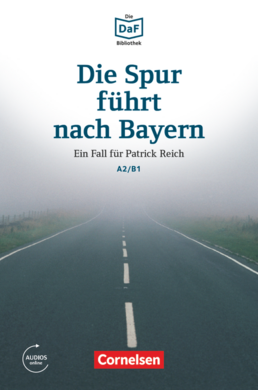 Die DaF-Bibliothek: A2/B1 Die Spur fhrt nach Bayern Mit Audios-Online - фото книги