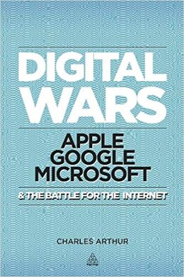 Digital Wars : Apple, Google, Microsoft and the Battle for the Internet - фото книги