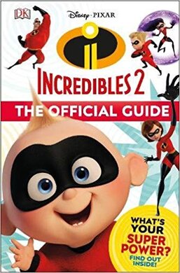 Disney Pixar The Incredibles 2 The Official Guide - фото книги