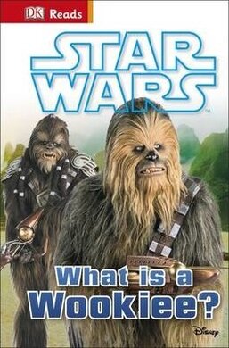 DK Reads: Star Wars What is a Wookiee? - фото книги