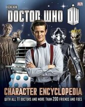 Doctor Who Character Encyclopedia : With All 11 Doctors and More Than 200 Friends and Foes - фото обкладинки книги