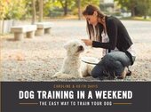 Dog Training in a Weekend: The easy way to train your dog - фото обкладинки книги