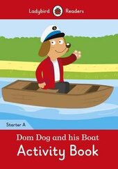 Dom Dog and his Boat Activity Book- Ladybird Readers Starter Level A - фото обкладинки книги