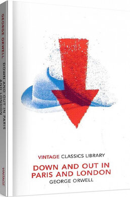 Down and Out in Paris and London (Vintage Classics Library) - фото книги