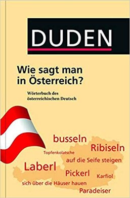 Duden - Wie sagt man in sterreich? Wrterbuch des sterreichischen Deutsch - фото книги