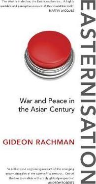 Easternisation : War and Peace in the Asian Century - фото книги