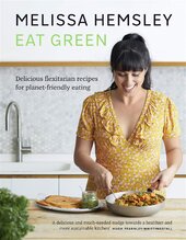 Eat Green: Delicious flexitarian recipes for planet-friendly eating - фото обкладинки книги