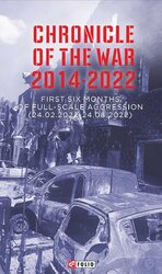 Chronicle of the War 2014-2022.First six months of full-scale aggression (24.02.2022-24.08.2022) - фото обкладинки книги
