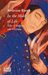 In the Midst of Life. Tales of Soldiers and Civilians - фото обкладинки книги