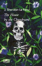 The House by the Churchyard - фото обкладинки книги