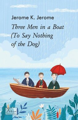 Three Men in a Boat (To Say Nothing of the Dog) - фото книги