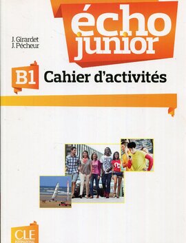 Echo Junior : Cahier d'activites В1 - фото книги