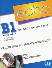 Echo (Nouvelle Version) : Cahier Personnel D'Apprentissage + CD-Audio + Corriges B1.1 - фото обкладинки книги