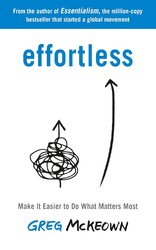 Effortless: Make It Easier to Do What Matters Most: The Instant New York Times Bestseller - фото обкладинки книги