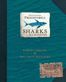 Encyclopedia Prehistorica Sharks and Other Sea Monsters - фото книги