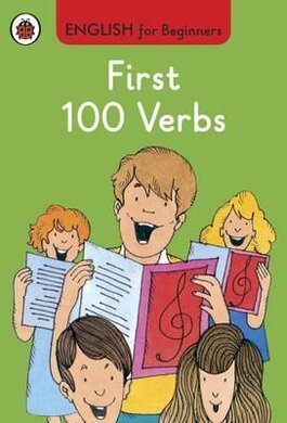 English for Beginners: First 100 Verbs - фото книги