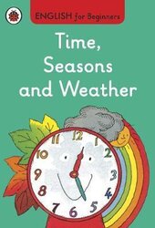 English for Beginners: Time, Seasons and Weather - фото обкладинки книги