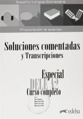 Especial DELE A2 Curso Completo. Soluciones comentadas y transcripciones (Edicin 2020) - фото обкладинки книги