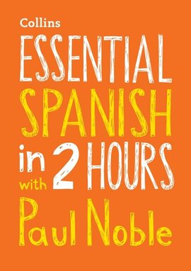 Essential Spanish in 2 hours with Paul Noble CD - фото книги