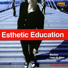 Esthetic Education. Machine leave us alone. Limited edition - фото книги