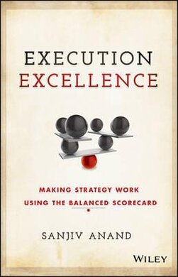 Execution Excellence : Making Strategy Work Using the Balanced Scorecard - фото книги