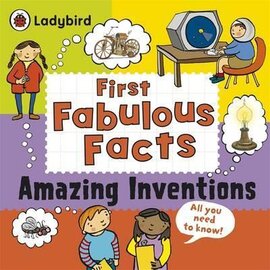 First Fabulous Facts: Amazing Inventions - фото книги
