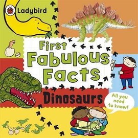 First Fabulous Facts: Dinosaurs. 4+ years - фото книги