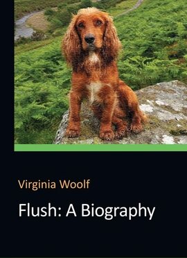 Flush. A Biography - фото книги
