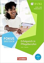 Fokus Deutsch B1/B2. Erfolgreich in Pflegeberufen - Kurs- und bungsbuch mit MP3-Downloads - фото обкладинки книги