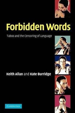 Forbidden Words : Taboo and the Censoring of Language - фото книги