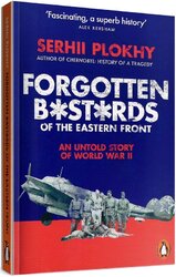 Forgotten Bastards of the Eastern Front. An Untold Story of World War II - фото обкладинки книги