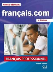 Francais.com 2e Edition Debut Livre + DVD-ROM + Guide de la communication - фото обкладинки книги