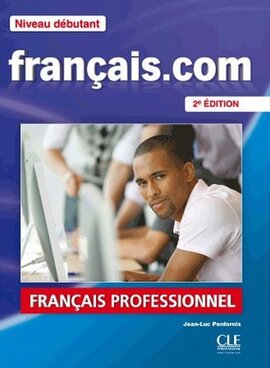 Francais.com 2e Edition Debut Livre + DVD-ROM + Guide de la communication - фото книги