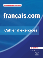 Francais.com 2e Edition Interm Cahier d'exercices + Corriges - фото обкладинки книги
