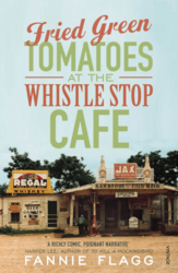 Fried Green Tomatoes at the Whistle Stop Caf - фото обкладинки книги