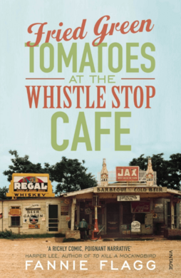 Fried Green Tomatoes at the Whistle Stop Caf - фото книги
