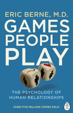 Games People Play: The Psychology of Human Relationships - фото книги