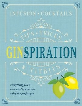 Ginspiration : Infusions, Cocktails - фото книги