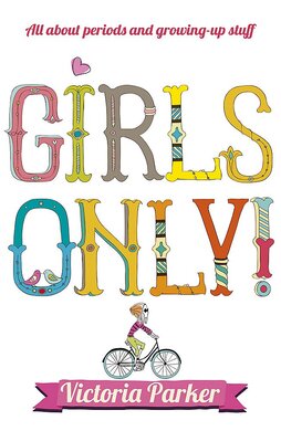 Girls Only! All About Periods and Growing-Up Stuff - фото книги