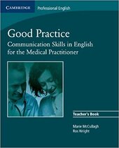 Good Practice: Communication Skills in English for the Medical Practitioner (Cambridge Exams Publishing) - фото обкладинки книги