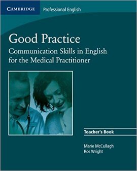 Good Practice: Communication Skills in English for the Medical Practitioner (Cambridge Exams Publishing) - фото книги